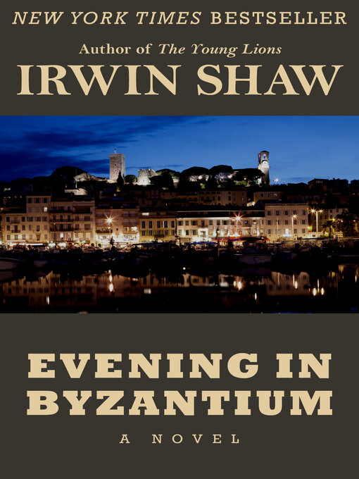 Title details for Evening in Byzantium by Irwin Shaw - Available